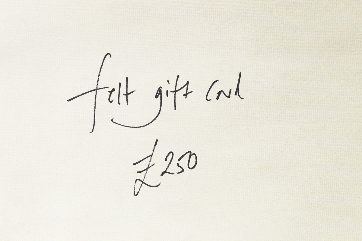 £250 felt Gift Card