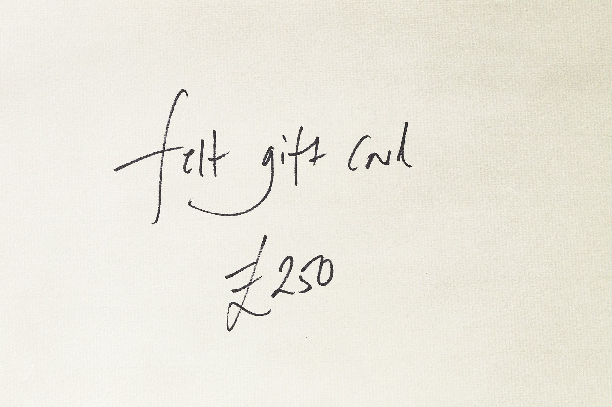 felt gift card for £250